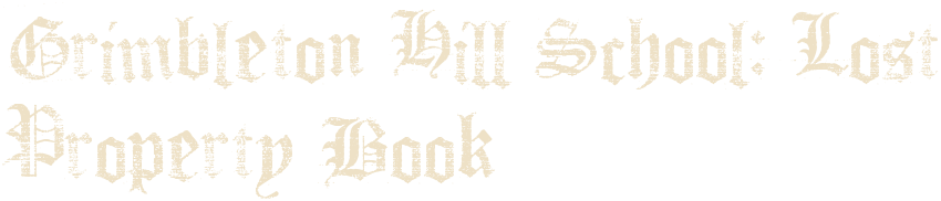 Grimbleton Hill School: Lost Property Book