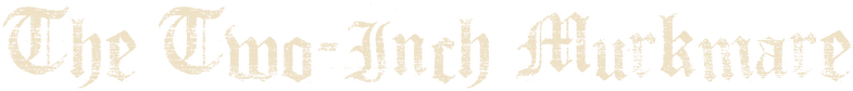 The Two-Inch Murkmare