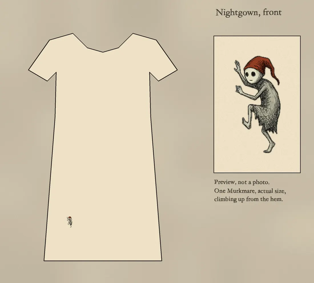 A plain cream nightgown with one small Murkmare climbing up from near the hem, and a close-up of the Murkmare